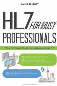 HL7 For Busy Professionals