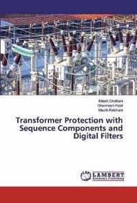 Transformer Protection with Sequence Components and Digital Filters