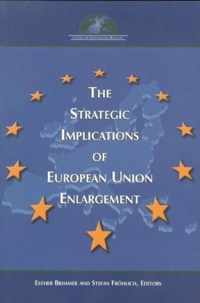 The Strategic Implications of European Union Enlargement