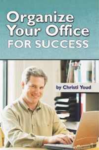 Organize Your Office For Success