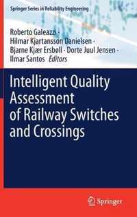 Intelligent Quality Assessment of Railway Switches and Crossings