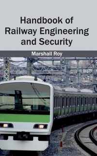 Handbook of Railway Engineering and Security