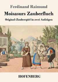 Moisasurs Zauberfluch