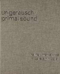 Ur-Gerausch / Primal Sound