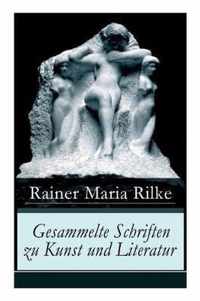 Gesammelte Schriften zu Kunst und Literatur