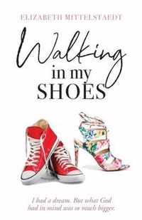 Walking in My Shoes