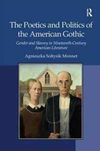 The Poetics and Politics of the American Gothic