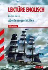 Englisch Lesen. Abenteuergeschichten 1. Mittelstufe