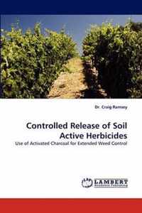 Controlled Release of Soil Active Herbicides