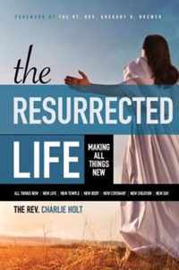 The Resurrected Life