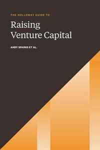 The Holloway Guide to Raising Venture Capital