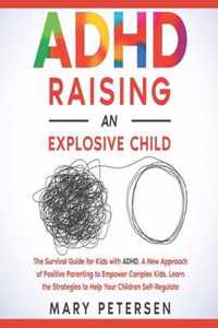 ADHD Raising an Explosive Child