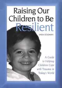 Raising Our Children to Be Resilient