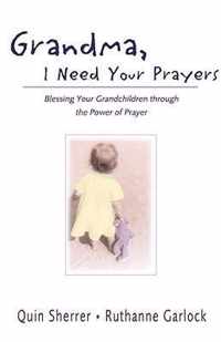 Grandma, I Need Your Prayers