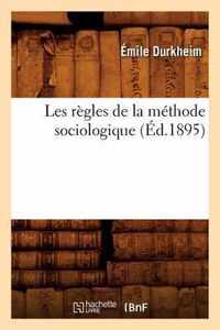 Les Regles de la Methode Sociologique (Ed.1895)