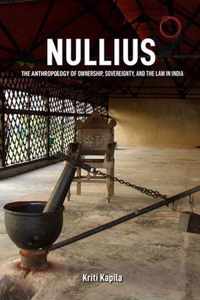 Nullius - The Anthropology of Ownership, Sovereignty, and the Law in India