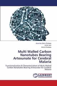 Multi Walled Carbon Nanotubes Bearing Artesunate for Cerebral Malaria