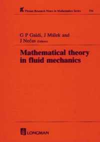 Mathematical Theory in Fluid Mechanics