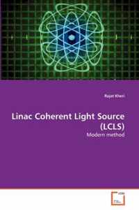 Linac Coherent Light Source (LCLS)