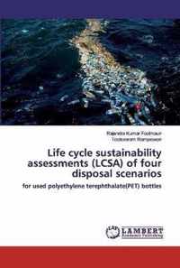 Life cycle sustainability assessments (LCSA) of four disposal scenarios