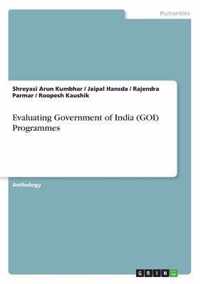 Evaluating Government of India (GOI) Programmes