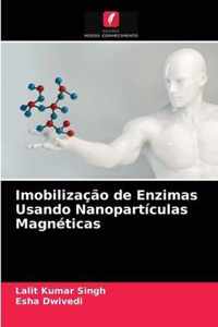 Imobilizacao de Enzimas Usando Nanoparticulas Magneticas