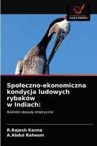 Spoleczno-ekonomiczna kondycja ludowych rybakow w Indiach