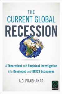 Current Global Recession Theoretical & E