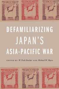 Defamiliarizing Japan's Asia-Pacific War