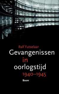 Gevangenissen in oorlogstijd 1940-1945