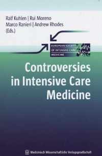 Controversies in Intensive Care Medicine