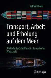 Transport, Arbeit Und Erholung Auf Dem Meer