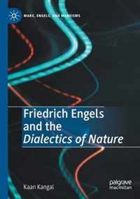 Friedrich Engels and the Dialectics of Nature