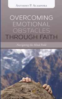 Overcoming Emotional Obstacles through Faith