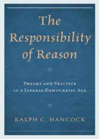 The Responsibility of Reason