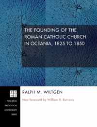 The Founding of the Roman Catholic Church in Oceania, 1825 to 1850