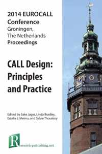 CALL Design: Principles and Practice - Proceedings of the 2014 EUROCALL Conference, Groningen, The Netherlands