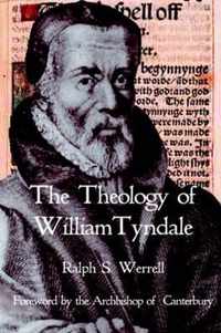 The Theology of William Tyndale