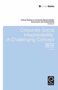 Corporate Social Irresponsibility