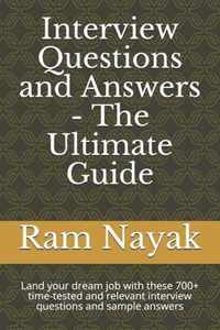 Interview Questions and Answers - The Ultimate Guide