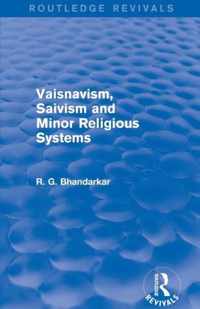 Vaisnavism, Saivism and Minor Religious Systems