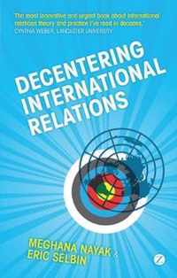 Decentering International Relations