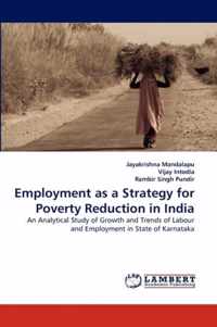 Employment as a Strategy for Poverty Reduction in India