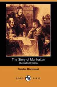 The Story of Manhattan (Illustrated Edition) (Dodo Press)