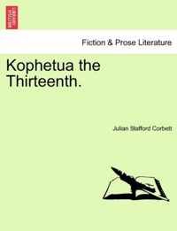 Kophetua the Thirteenth.