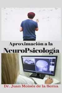 Aproximacion a la NeuroPsicologia