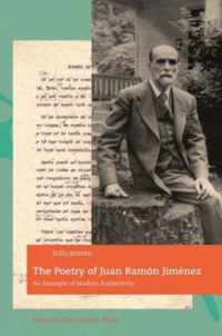 The Poetry of Juan Ramon Jimenez - An Example of Modern Subjectivity