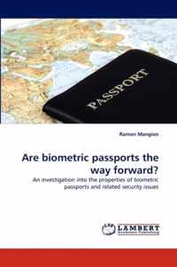 Are biometric passports the way forward?