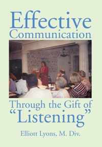 Effective Communication Through the Gift of Listening