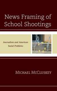 News Framing of School Shootings